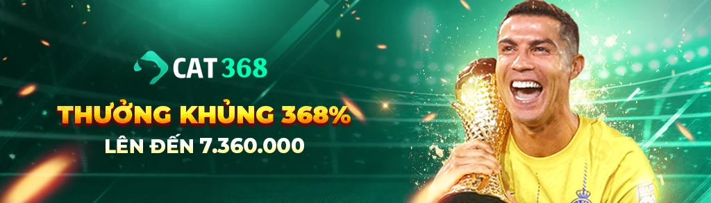 cat368 khuyến mãi cực khủng